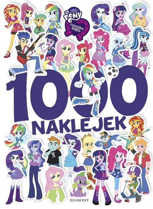 okładka My Little Pony Equestria Girls 1000 naklejek książka | Jamrógiewicz Marta