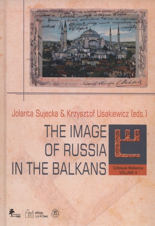 okładka Colloquia Balkanica vol. 4 The image of Russia in the Balkans książka