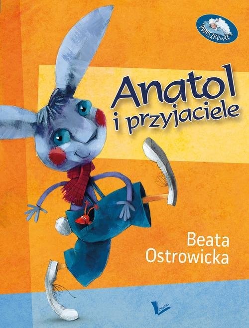 okładka Anatol i przyjaciele książka | Beata Ostrowicka