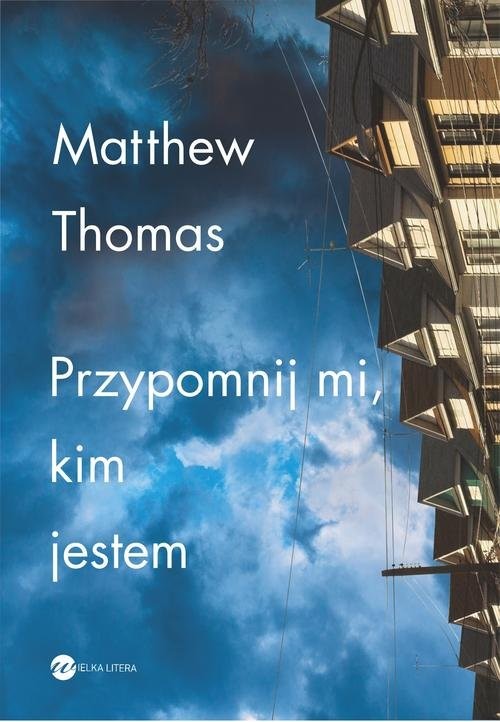 okładka Przypomnij mi kim jestem książka | Matthew Thomas