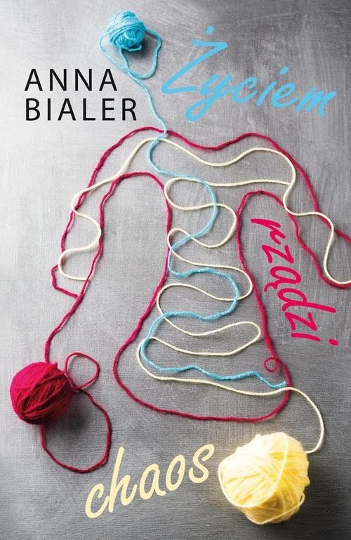 okładka Życiem rządzi chaos książka | Anna Bialer