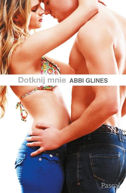 okładka Dotknij mnie książka | Abbi Glines
