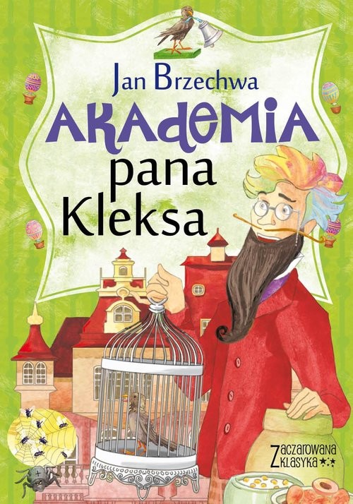 okładka Zaczarowana klasyka Akademia Pana Kleksa książka | Brzechwa J.
