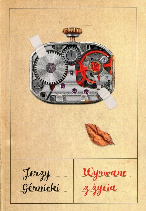 okładka Wyrwane z życia książka | Górnicki Jerzy