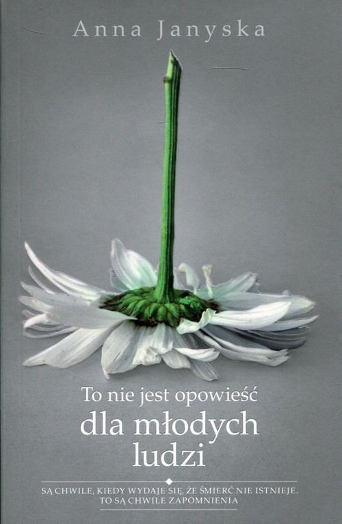 okładka To nie jest opowieść dla młodych ludzi książka | Anna Janyska