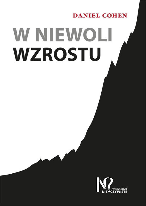 okładka W niewoli wzrostu książka | Cohen Daniel