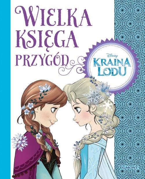 okładka Wielka księga Kraina Lodu książka | Sarah Nathan, Sela Roman, Walker LandyQuinn