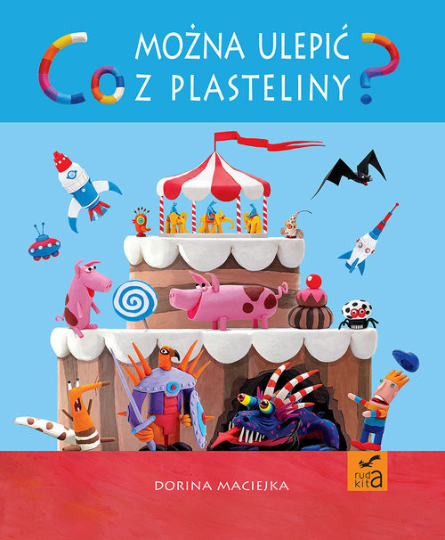 okładka Co można ulepić z plasteliny książka | Dorina Maciejka