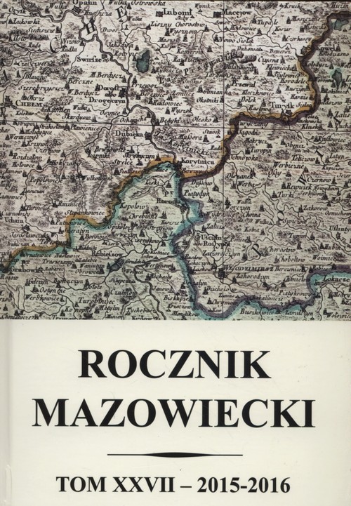 okładka Rocznik mazowiecki Tom XXVII 2015-2016 książka