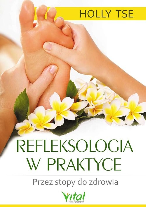 okładka Refleksologia w praktyce książka | Tse Holly