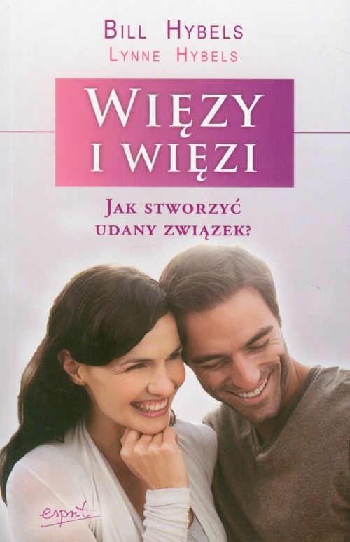 okładka Więzy i więzi Jak stworzyć udany związek? książka | Lynne Hybels