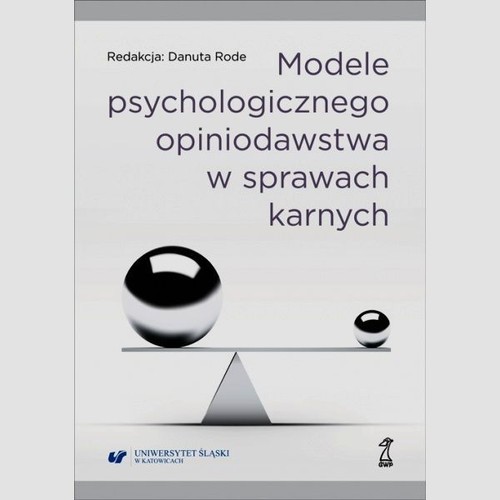 okładka Modele psychologicznego opiniodawstwa w sprawach karnych książka