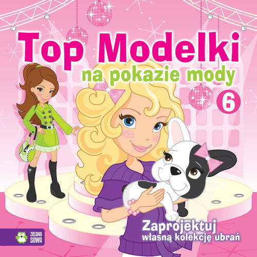 okładka Top Modelki na pokazie mody 6 książka | Praca Zbiorowa