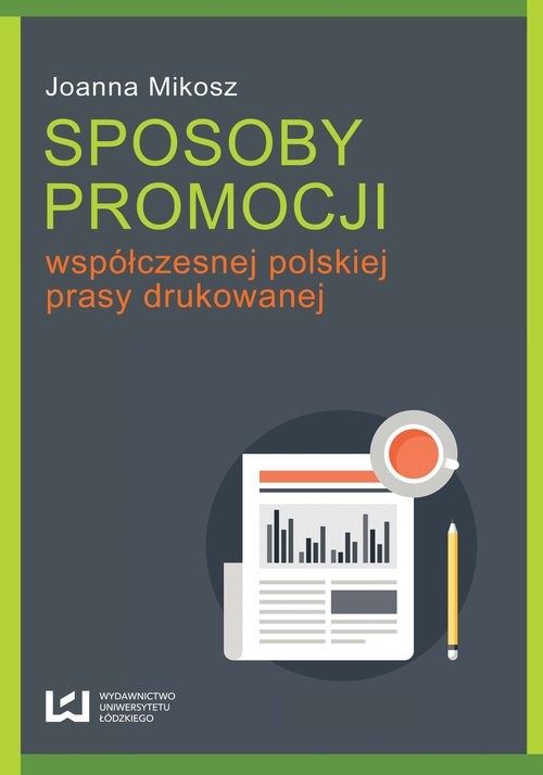okładka Sposoby promocji współczesnej polskiej prasy drukowanej książka | Joanna Mikosz