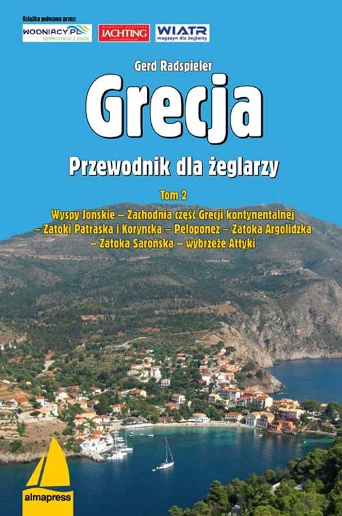 okładka Grecja Przewodnik dla żeglarzy Wyspy Jońskie, Zachodnia część Grecji kontynentalnej, Zatoki Patraska i Koryncka, Peloponez, Zatoka książka | Radspieler Gerd