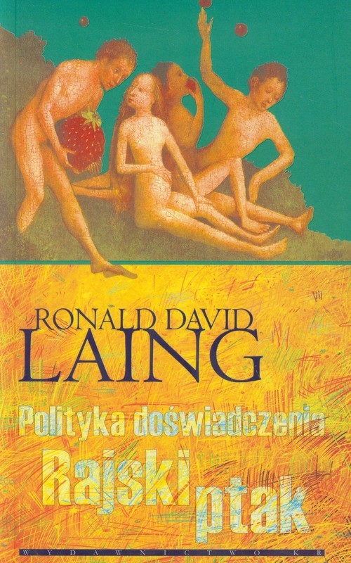 okładka Polityka doświadczenia Rajski ptak książka | Laing RonaldDavid