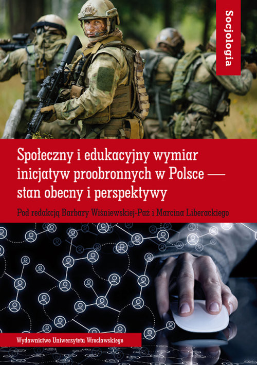 okładka Społeczny i edukacyjny wymiar inicjatyw proobronnych w Polsce — stan obecny i perspektywy książka