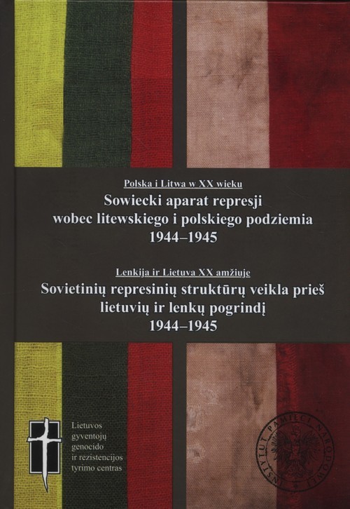 okładka Sowiecki aparat represji wobec podziemia litewskiego i polskiego 1944-1945 książka