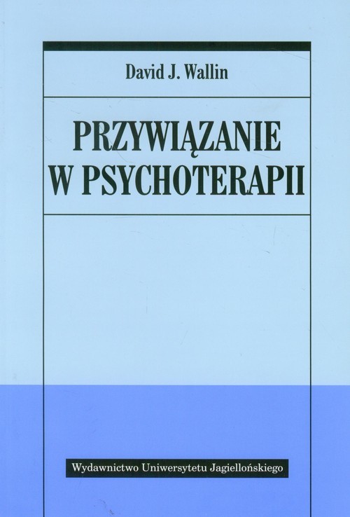 okładka Przywiązanie w psychoterapii książka | Wallin DavidJ.