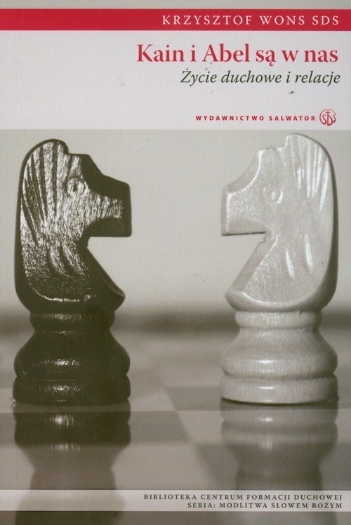 okładka Kain i Abel są w nas Życie duchowe i relacje książka | Krzysztof Wons
