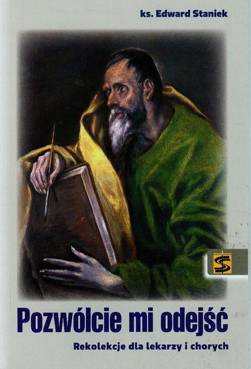 okładka Pozwólcie mi odejść Rekolekcje dla lekarzy i chorych książka | ks. prof. Edward Staniek