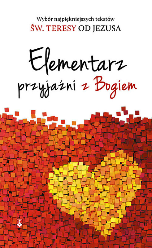 okładka Elementarz przyjaźni z Bogiem książka | Św. TeresaodJezusa