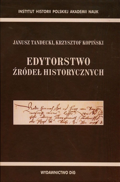 okładka Edytorstwo źródeł historycznych książka | Janusz Tandecki, Krzysztof Kopiński