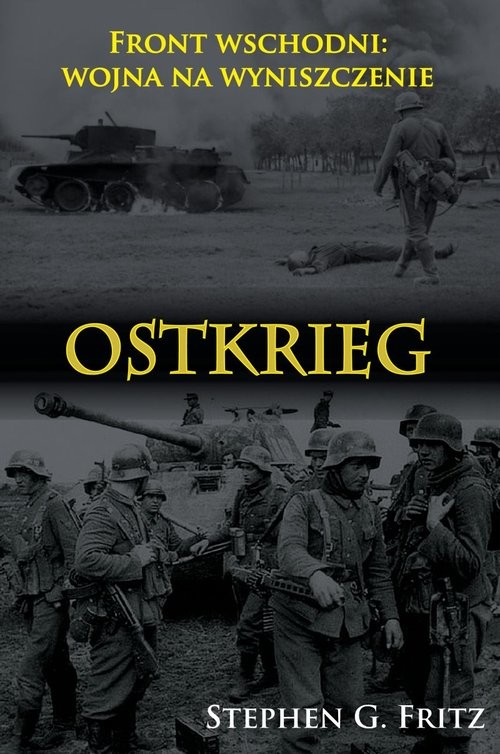 okładka Ostkrieg Front wschodni: wojna na wyniszczenie książka | Fritz StephenG.
