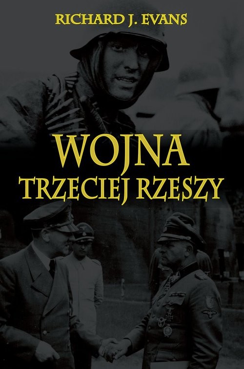 okładka Wojna Trzeciej Rzeszy książka | Evans RichardJ.