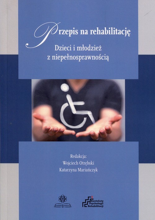 okładka Przepis na rehabilitację Dzieci i młodzież z niepełnosprawnością książka