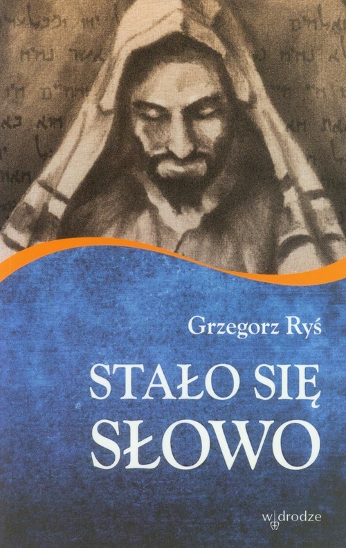 okładka Stało się Słowo książka | Grzegorz Ryś