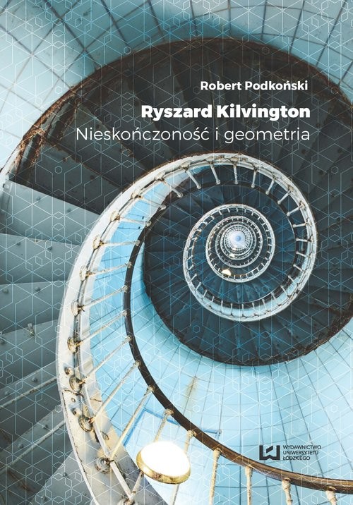okładka Ryszard Kilvington Nieskończoność i geometria książka | Robert Podkoński