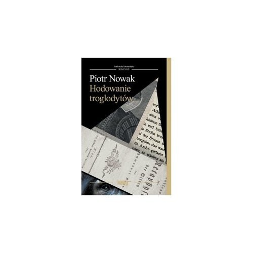 okładka Hodowanie troglodytów książka | Piotr Nowak