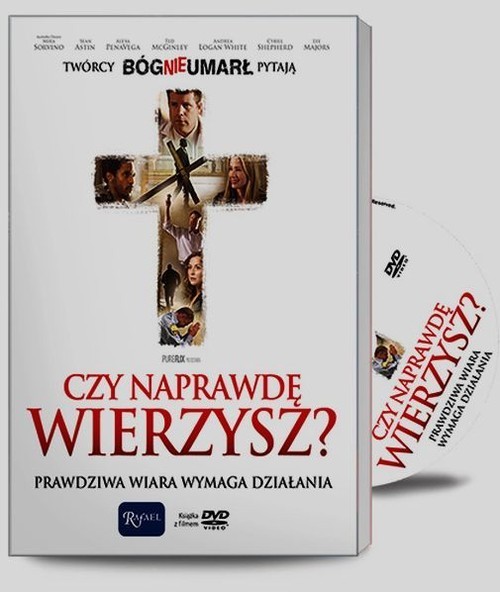 okładka Czy naprawdę wierzysz + DVD Prawdziwa wiara wymaga działania książka