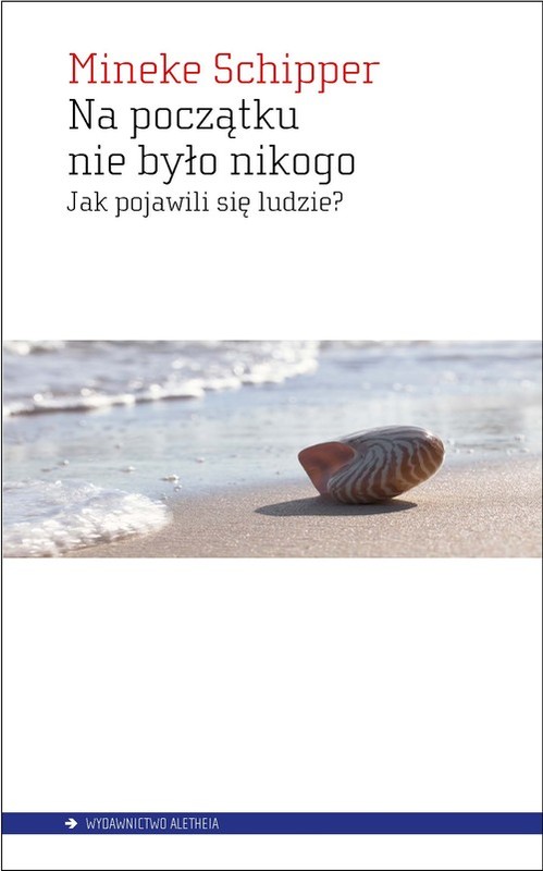 okładka Na początku nie było nikogo Jak pojawili się ludzie? książka | Schipper Mineke
