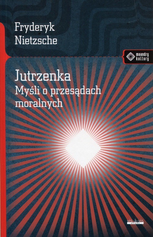 okładka Jutrzenka Myśli o przesądach moralnych książka | Friedrich Nietzsche