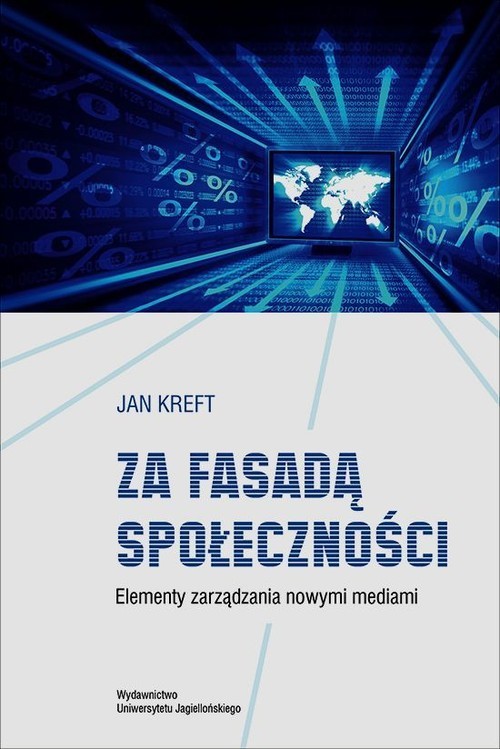 okładka Za fasadą społeczności Elementy zarządzania nowymi mediami książka | Jan Kreft