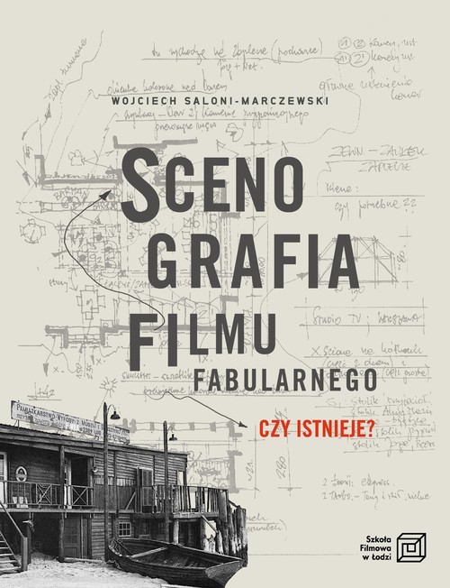 okładka Scenografia filmu fabularnego Czy istnieje książka | Wojciech Saloni-Marczewski