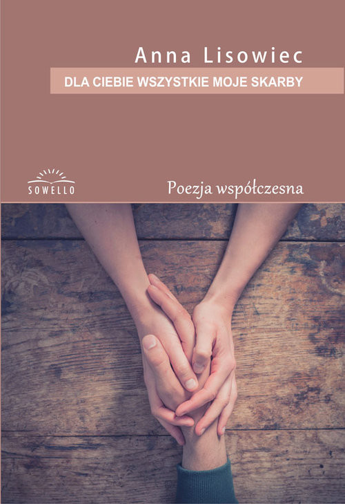 okładka Dla ciebie wszystkie moje skarby książka | Anna Lisowiec