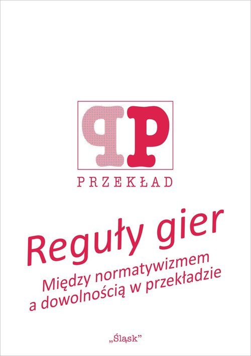okładka Reguły gier Między normatywizmem a dowolnością w przekładzie książka