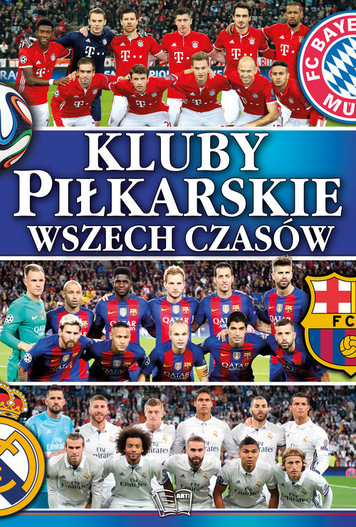 okładka Kluby piłkarskie wszechczasów książka | Praca Zbiorowa