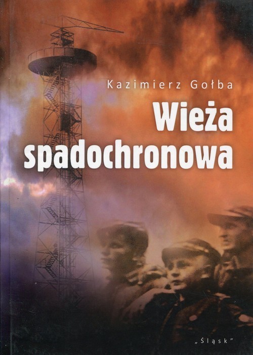 okładka Wieża spadochronowa książka | Gołba Kazimierz