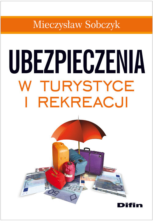 okładka Ubezpieczenia w turystyce i rekreacji książka | Sobczyk Mieczysław