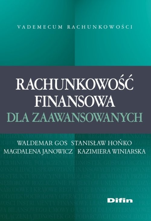okładka Rachunkowość finansowa dla zaawansowanych książka | Waldemar Gos, Stanisław Hońko, Janowicz Magdalena, Kazimiera Winiarska