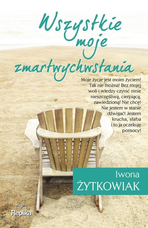 okładka Wszystkie moje zmartwychwstania książka | Iwona Żytkowiak