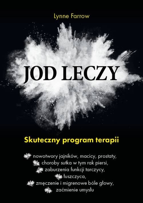 okładka Jod leczy Skuteczny program terapii książka | Lynne Farrow