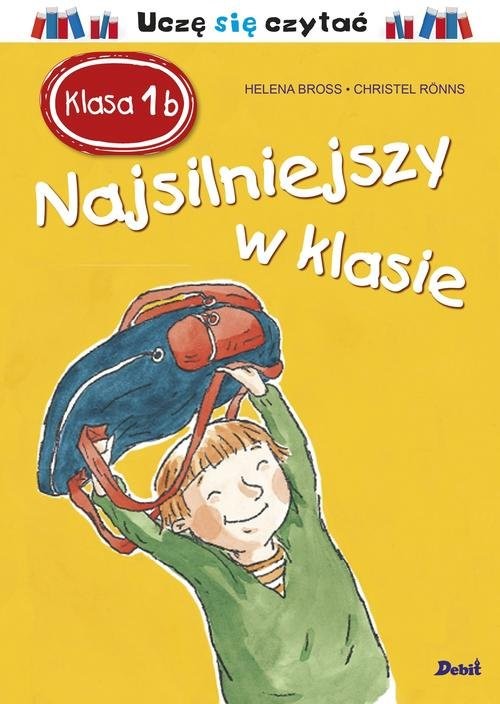 okładka Klasa 1 b Najsilniejszy w klasie książka | Helena Bross