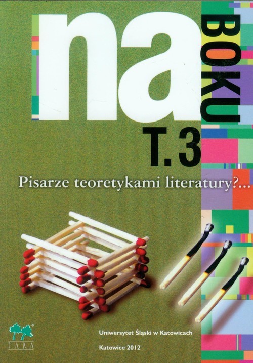 okładka Na Boku  Tom 3 Pisarze teoretykami literatury? książka