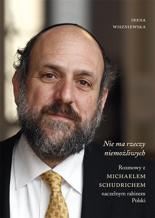 okładka Nie ma rzeczy niemożliwych. Rozmowy z Michaelem Schudrichem książka | Irena Wiszniewska