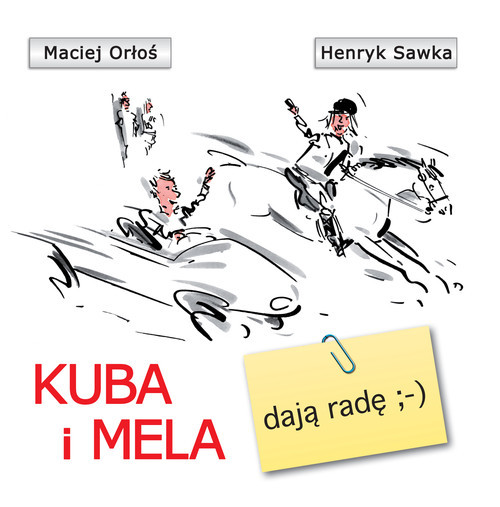 okładka Kuba i Mela dają radę książka | Henryk Sawka, Maciej Orłoś